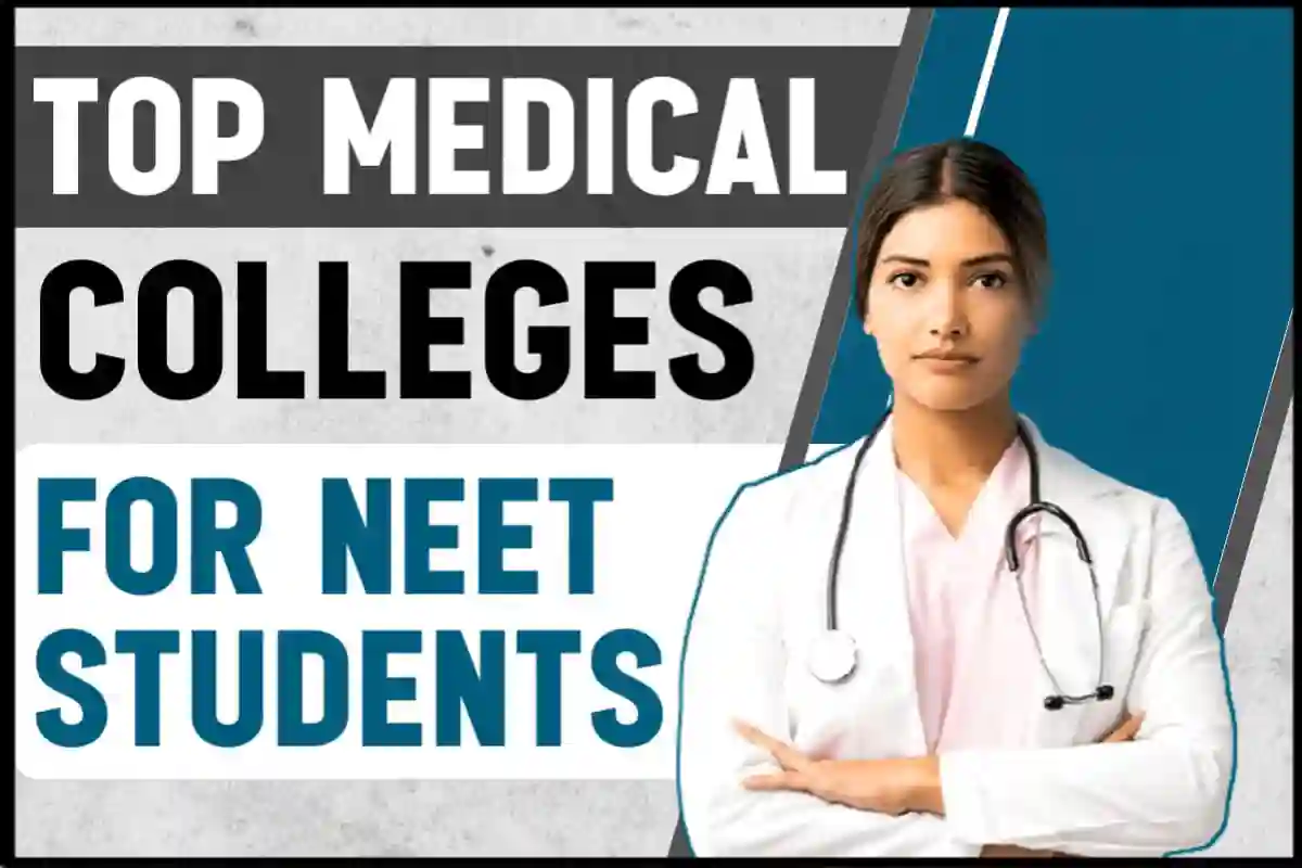 Top Medical Colleges For NEET Students